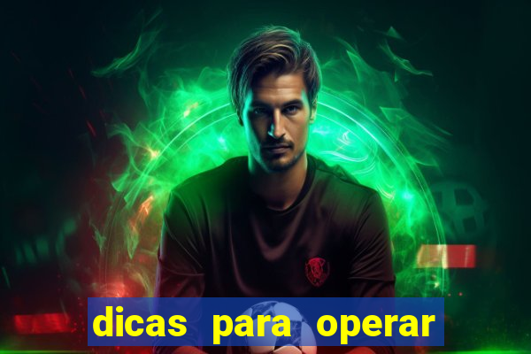 dicas para operar na iq option